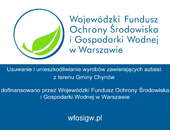 Gmina Chynów z dofinansowaniem na usuwanie wyrobów zawierających azbest